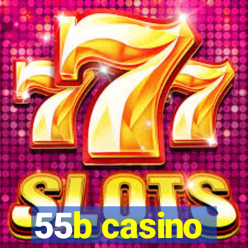 55b casino